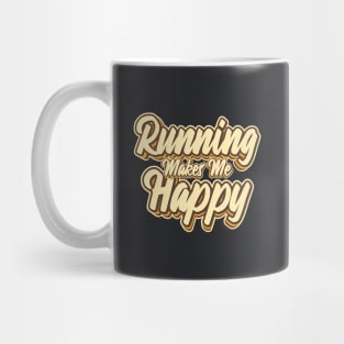 Running makes me happy typography Mug